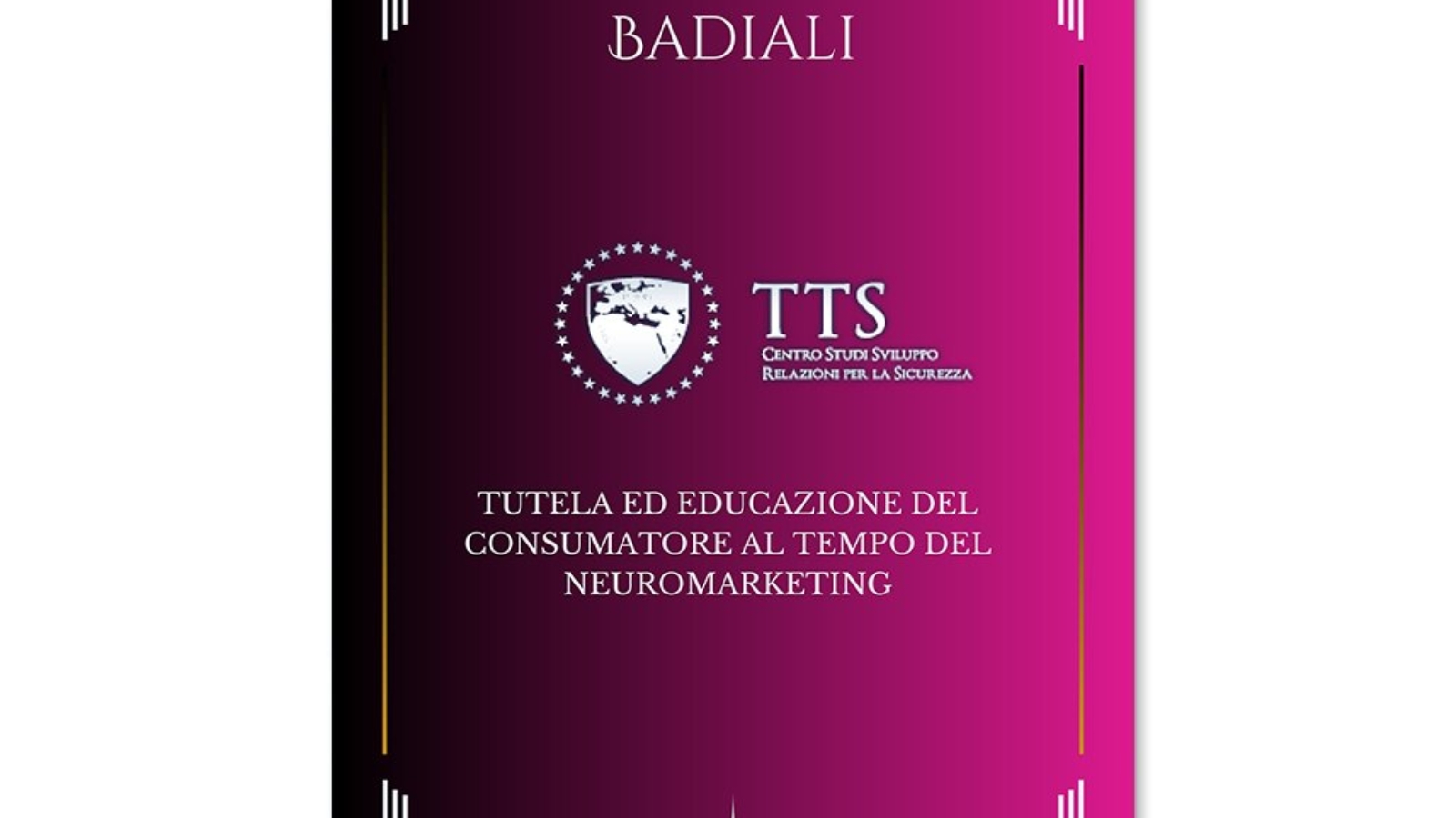 Giulia Badiali tutela ed educazione del consumatore al tempo del neuromarketing